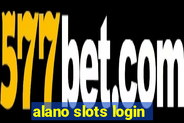 alano slots login